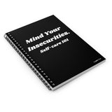 Mind Your Insecurities ~ Spiral Notebook