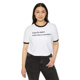 Less Is More ~ Unisex Cotton Ringer T-Shirt