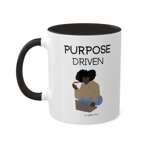 Purpose Driven ~ Mug