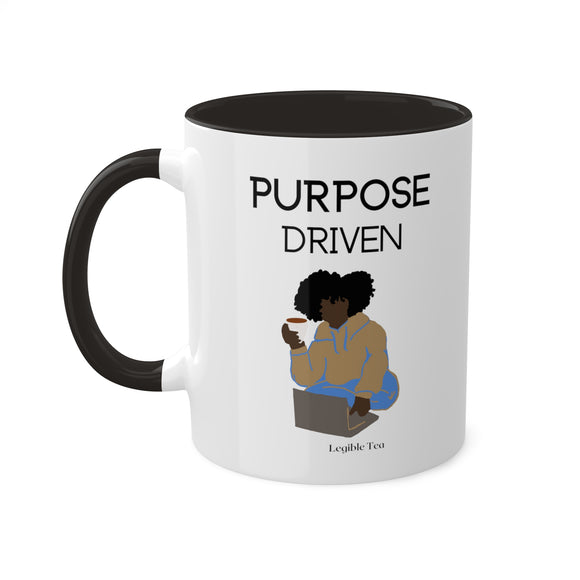 Purpose Driven ~ Mug