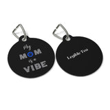 My Mom is a Vibe ~ Pet Tag w/ Blue