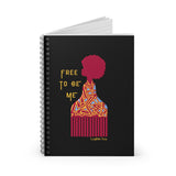 Free To Be Me ~ Spiral Notebook