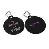 My Mom is a Vibe ~ Pet Tag w/ Pink