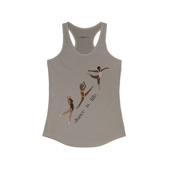 Dance Is Life ~ Racerback Tank