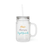 Music, Mimosas, Loyal Friends ~ Mason Jar