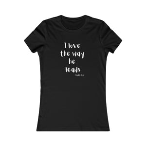 I Love The Way ~ Women's Tee