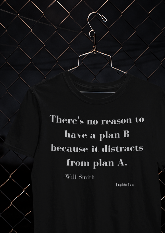 Plan A ~ Unisex Jersey Tee