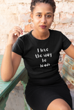 I Love The Way ~ Women's Tee